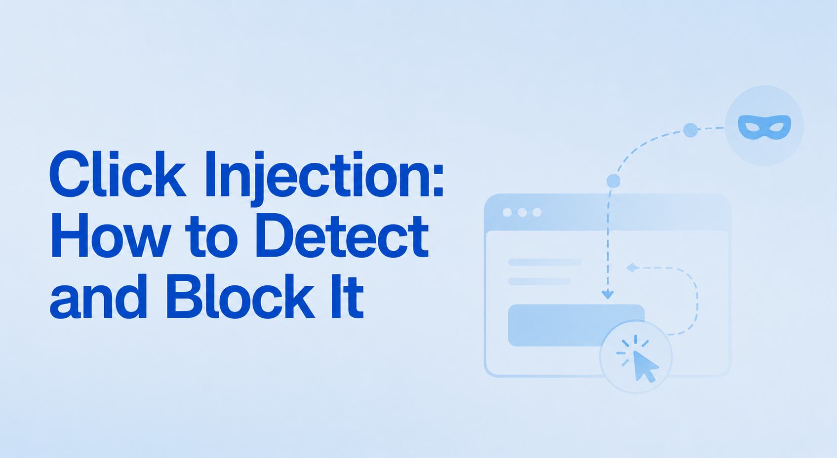 Click Injection: How to Detect and Block It