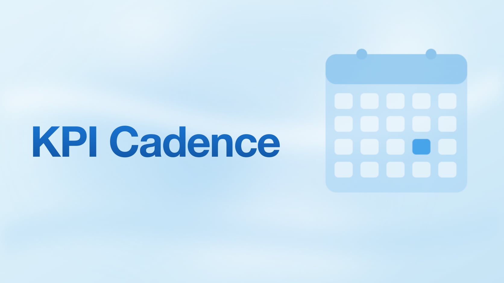 Daily, Weekly, Monthly KPIs: What to Track and When for Mobile Marketers
