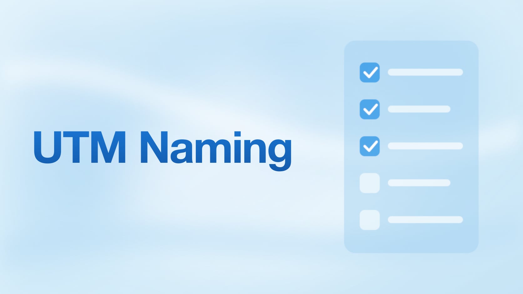 UTM Naming Conventions That Scale: How to Stop Wasting Time Cleaning Dirty Campaign Data